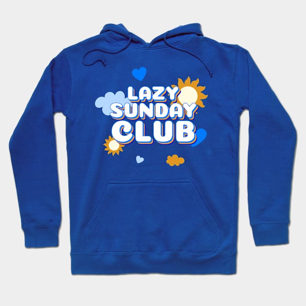 Lazy Sunday Club Hoodie by Unique Treats Designs